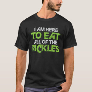 Ich bin hier, um alle Pickles zu essen Vegan Pick T-Shirt