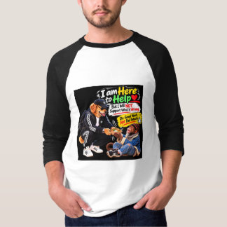 ICH BIN HIER, UM FREUNDLICHKEIT & ANDEREN HILFE ZU T-Shirt