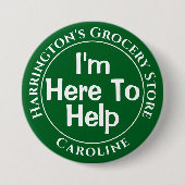 Ich bin hier, um Ihnen zu helfen - Shop Staff Butt Button (Vorderseite)