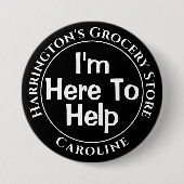 Ich bin hier, um Ihnen zu helfen - Shop Staff Butt Button (Vorderseite)