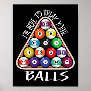 Ich bin hier, um Ihr lustiges Billiard Player Spri Poster