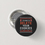 Ich bin hier, um Ihre Cookies zu löschen Ugly Xmas Button (Vorne & Hinten)