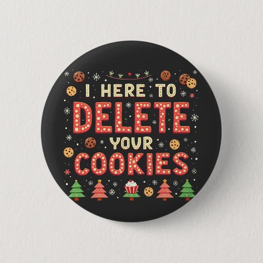 Ich bin hier, um Ihre Cookies zu löschen Ugly Xmas Button (Vorderseite)