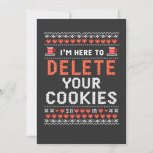 Ich bin hier, um Ihre Cookies zu löschen Ugly Xmas Dankeskarte