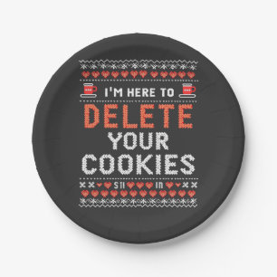 Ich bin hier, um Ihre Cookies zu löschen Ugly Xmas Pappteller