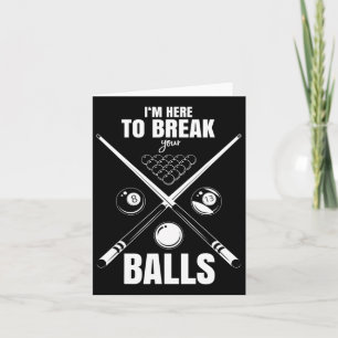 Ich bin hier, um Ihre sarkastische Billiard zu bre Karte