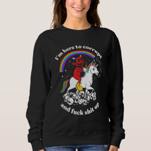 Ich bin hier, um ironisch-sarkastische Unglaublich Sweatshirt