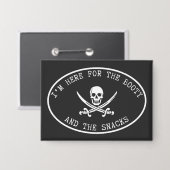 Ich bin hier wegen der Beute und der Snacks Button (Vorderseite/Rückseite)