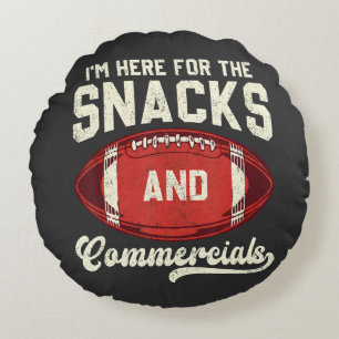 Ich bin hier wegen der Snacks und der Werbespots F Rundes Kissen