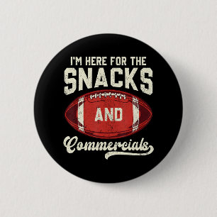Ich bin hier wegen der Snacks und Werbespots Footb Button