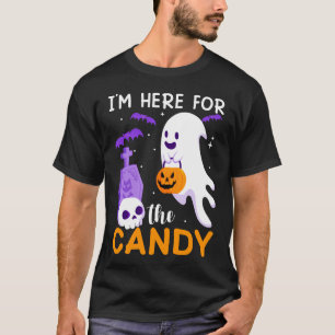 Ich bin hier wegen der Süßigkeiten  T-Shirt
