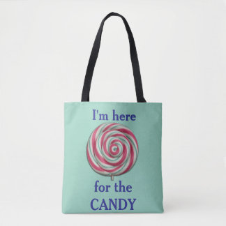Ich bin hier wegen des ZUCKERLS Tasche