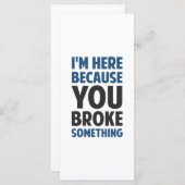 Ich bin hier, weil du etwas kaputtgemacht hast (Vorne/Hinten)