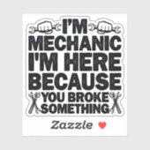 Ich bin hier, weil du etwas Witzigen Vater gebroch Aufkleber (Blatt)