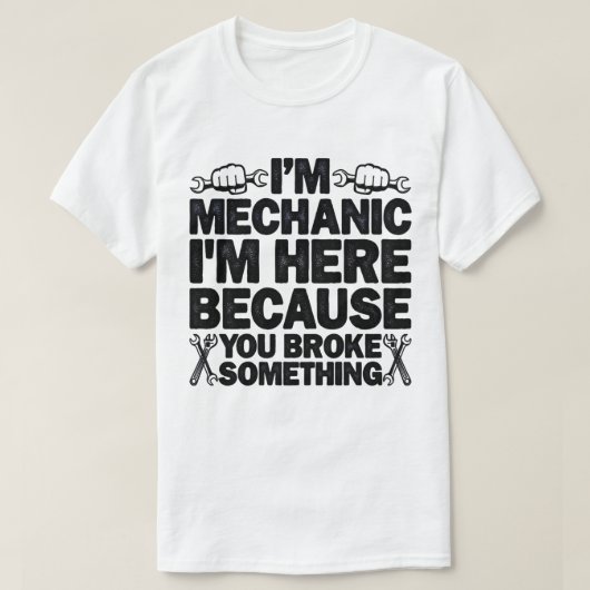 Ich bin hier, weil du etwas Witzigen Vater gebroch T-Shirt (Design vorne)