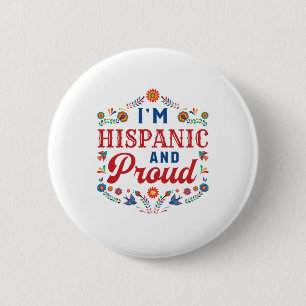 Ich bin hispanischer und stolzer Latino-Stolz Button