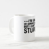 Ich bin HR Administrator, aber ich kann den Dummko Kaffeetasse (Vorderseite Links)