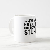 Ich bin HR-Analytiker, aber ich kann keinen Dummko Kaffeetasse (Vorderseite Links)
