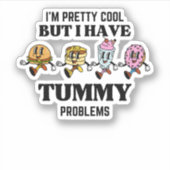 Ich bin hübsch cool, aber ich habe Tumorprobleme Aufkleber (Vorderseite)