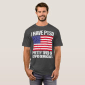 Ich bin Hübsch müde von dubiosen Demokraten T-Shirt (Vorne ganz)