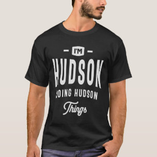 Ich bin Hudson Doing Hudson Things Individuelle Na T-Shirt
