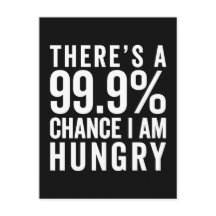 Ich bin hungrig Funny Zitat