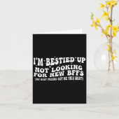 Ich bin Ied Up und suche keine neuen BFFs Karte (Gelbe Blume)