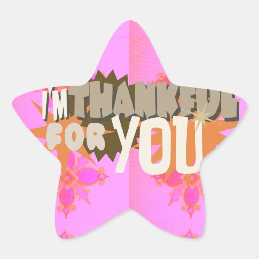 Ich bin Ihnen dankbar: Ein herzlicher Ausdruck Stern-Aufkleber (Vorderseite)