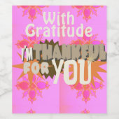 Ich bin Ihnen dankbar: Ein herzlicher Ausdruck Weinetikett (Einzelnes Label)