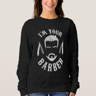 Ich bin Ihr Barber Job Barbershop Hobby Barbers Sweatshirt
