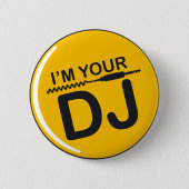 Ich bin Ihr DJ Button (Vorderseite)