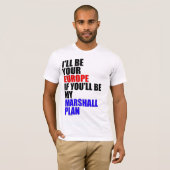 Ich bin Ihr Europa… T-Shirt (Vorne ganz)