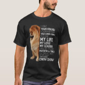 Ich bin Ihr Freund Ihr Partner Ihr Chow Chow Dog T-Shirt (Vorderseite)