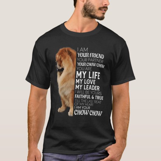 Ich bin Ihr Freund Ihr Partner Ihr Chow Chow Dog T-Shirt (Vorderseite)