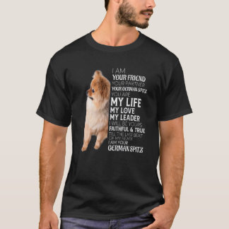Ich bin Ihr Freund Ihr Partner Ihr deutscher Spitz T-Shirt