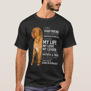 Ich bin Ihr Freund Ihr Partner Ihr Dogue De Bordea T-Shirt