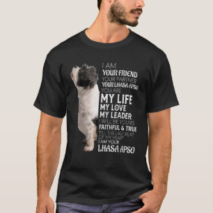 Ich bin Ihr Freund Ihr Partner Ihr Lhasa Apso Dog T-Shirt
