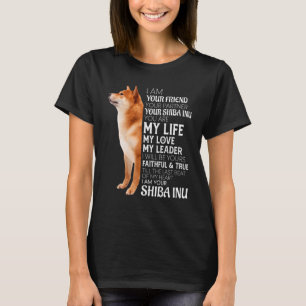 Ich bin Ihr Freund Ihr Partner Ihr Shiba Inu Dog T-Shirt