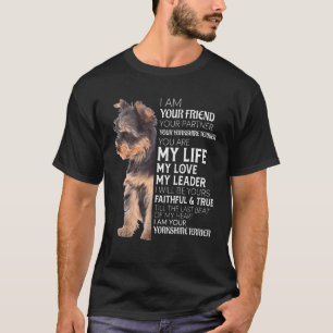 Ich bin Ihr Freund Ihr Partner Ihre Yorkie Dog Mam T-Shirt