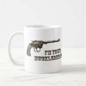 Ich bin Ihr HeidelbeerWestern-Gewehr Kaffeetasse (Links)