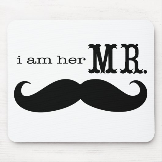 Ich bin ihr Mr. Mustache Grooms Geschenke Mousepad (Vorne)