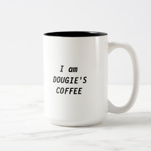 Ich bin [IHR NAME] 'DIE s-KAFFEE-Tasse Zweifarbige Tasse