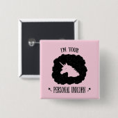 Ich bin Ihr persönliches Einhorn Button (Vorne & Hinten)