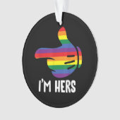 Ich bin ihr Rainbow Lesbian Couple Funny LGBT Prid Ornament (Vorderseite)