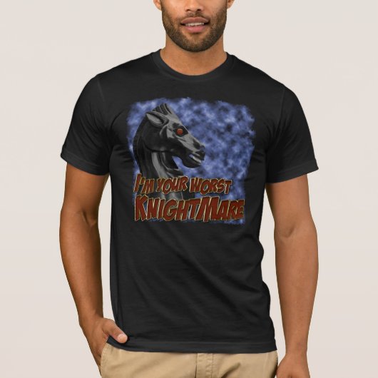 Ich bin Ihr schlechtestes knightmare T-Shirt (Vorderseite)