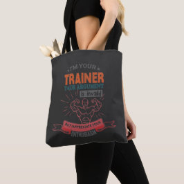 Ich bin Ihr Trainer Ihr Argument ist ungültig Tasche
