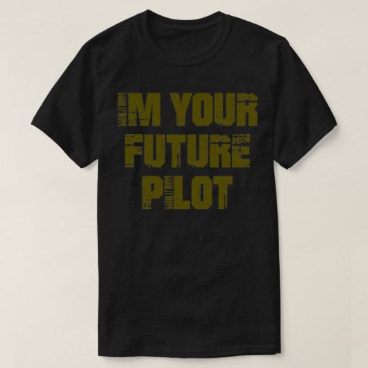 Ich bin Ihr zukünftiger Pilot-Flugzeugjet 5 T-Shirt (Design vorne)