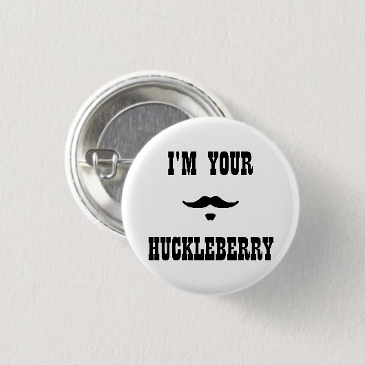 Ich bin Ihre Heidelbeere Doc Holliday Button (Vorne & Hinten)