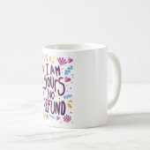 Ich bin Ihre keine Erstattung Kaffeetasse (VorderseiteRechts)