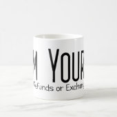 Ich bin Ihre keine Erstattung oder Umtausch Kaffeetasse (Mittel)